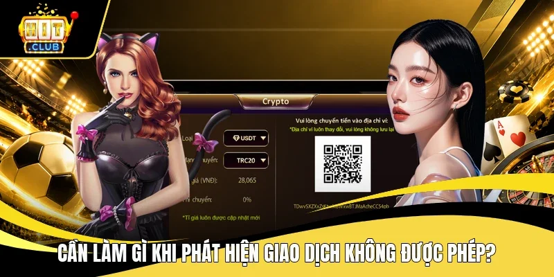 Cần làm gì khi phát hiện giao dịch không được cho phép