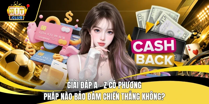 có phương pháp nào bảo đảm chiến thắng không
