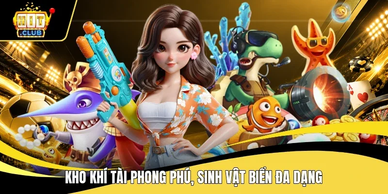 Kho khí tài phong phú, sinh vật biển đa dạng